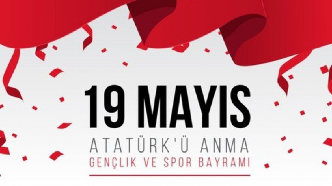 19 Mayıs Atatürk'ü Anma Gençlik ve spor Bayramı